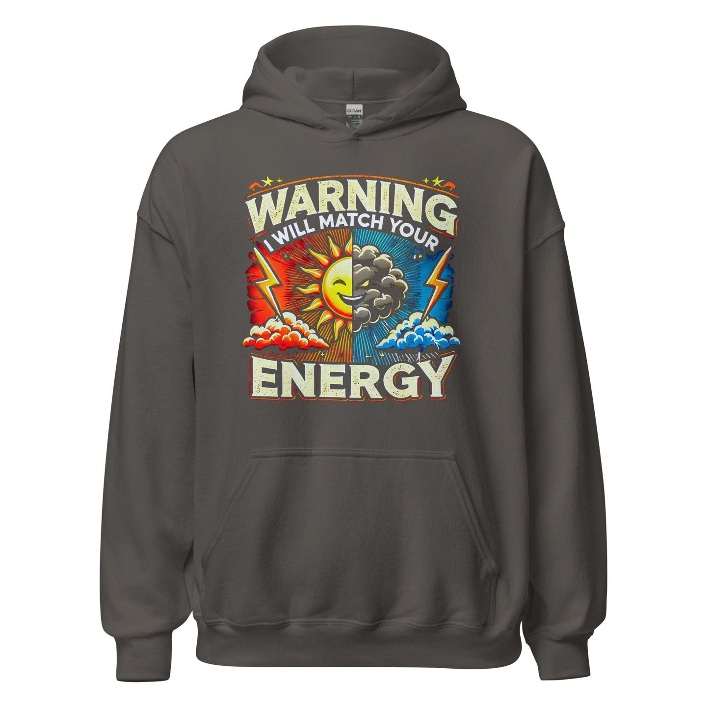 Warning I Will Match Your Energy Sweatshirt – Funny Hoodie for Bold Personalities - GEEKandGROOVE