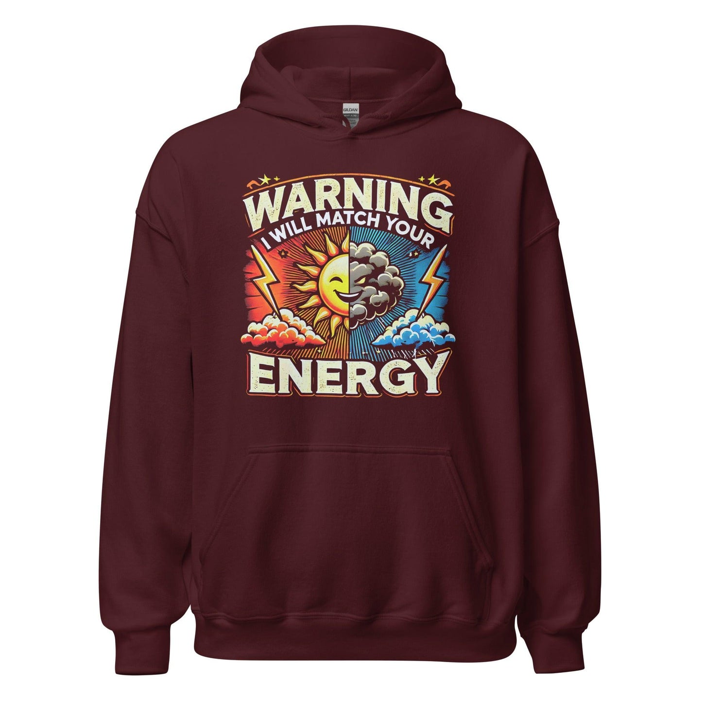 Warning I Will Match Your Energy Sweatshirt – Funny Hoodie for Bold Personalities - GEEKandGROOVE